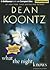 What the Night Knows by Dean Koontz What the Night Knows by Dean Koontz