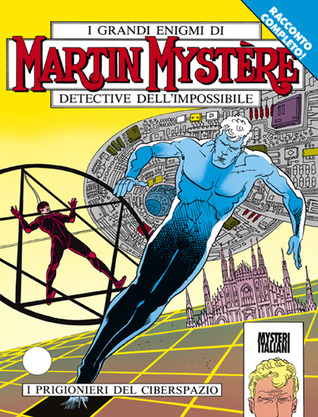 Martin Mystère n. 139: I prigionieri del ciberspazio