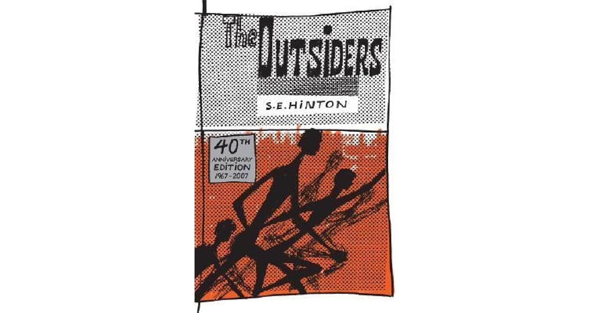 The Outsiders by S.E. Hinton The Outsiders by S.E. Hinton