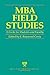 MBA Field Studies: A Guide for Students and Faculty