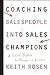 Coaching Salespeople into S...