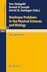 Nonlinear Problems in the Physical Sciences and Biology: Proceedings of a Battelle Summer Institute, Seattle, July 3 - 28, 1972 (Lecture Notes in Mathematics, 322) Nonlinear Problems in the Physical Sciences and Biology: Proceedings of a Battelle Summer Institute, Seattle, July 3 - 28, 1972 (Lecture Notes in Mathematics, 322)