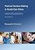 Practical Decision Making in Health Care Ethics: Cases and Concepts