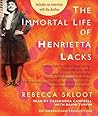 The Immortal Life of Henrietta Lacks by Rebecca Skloot