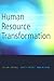 Human Resource Transformation: Demonstrating Strategic Leadership in the Face of Future Trends