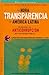 LA Hora De LA Transparencia En America Latina: Guia Anti-Corrupcion En LA Funcion Publica (Spanish Edition)