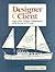 Designer & Client: Eight Boat Design Commissions, from Kayak to Cruiser