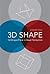 3D Shape: Its Unique Place in Visual Perception