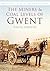 The Miners and Coal Levels of Gwent
