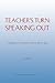Teacher's Turn: Speaking Out