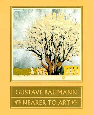 Gustave Baumann: Nearer to Art (Hardcover)