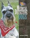 Medical Detective Dogs (Dog Heroes)