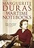 Wartime Notebooks by Marguerite Duras