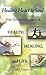 Healing Heart to Soul: One Doctor's Journey of Health, Healing, and Life