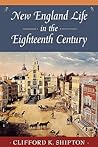 New England Life in the Eighteenth Century (Sibley's Harvard Graduates)