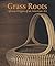 Grass Roots: African Origins of an American Art