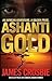 Ashanti Gold by James Crosbie