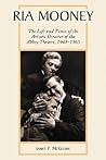 Ria Mooney: The Life and Times of the Artistic Director of the Abbey Theatre, 1948-1963