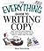 The Everything Guide to Writing Copy: From Ads and Press Release to On-air and Online Promos: All You Need to Create Copy That Sells!