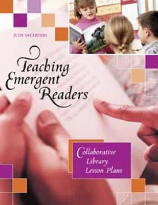Teaching Emergent Readers: Collaborative Library Lesson Plans (Paperback)