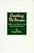 Creating the Person: A Prac...