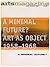 A Minimal Future? by Calif.) Museum of Contempor...