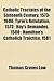Catholic Tractates of the Sixteenth Century, 1573-1600; Tyrie's Refutation, 1573 ; Hay's Demandes, 1580 ; Hamilton's Catholick Traictise, 1581