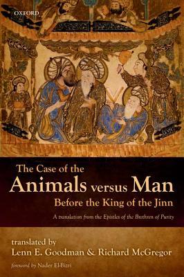 The Case of the Animals versus Man Before the King of the Jinn: An English Translation of EPISTLE 22