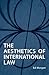 The Aesthetics of International Law