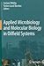 Applied Microbiology and Molecular Biology in Oilfield Systems: Proceedings from the International Symposium on Applied Microbiology and Molecular Biology in Oil Systems (ISMOS-2), 2009