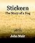 Stickeen - The Story of a Dog by John Muir