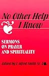 No Other Help I Know: Sermons on Prayer and Spirituality