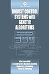 Robust Control Systems with Genetic Algorithms (Control Series)