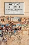 Diderot on Art, Volume I: The Salon of 1765 and Notes on Painting