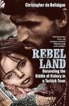 Rebel Land: Unrav...