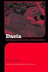 Dacia: Landscape, Colonization and Romanization (Routledge Monographs in Classical Studies)