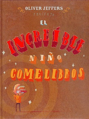 Portada de El increíble niño comelibros, de Oliver Jeffers