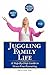 Juggling Family Life: A Step-By-Step Guide to Stress-Free Parenting
