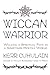 Wiccan Warrior: Walking a S...