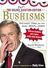 The Deluxe Election-Edition Bushisms: The First Term, in His Own Special Words
