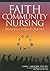 Faith Community Nursing: Developing a Quality Practice (American Nurses Association)