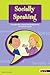 Socially Speaking: Pragmatic Social Skills Programme for Pupils with Mild to Moderate Learning Disabilities