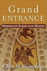 Grand Entrance: Worship on Earth as in Heaven