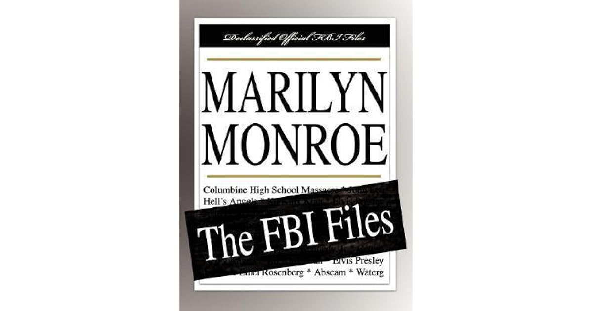 Marilyn Monroe: The FBI Files by Federal Bureau of Investigation