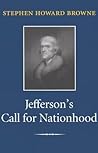Jefferson's Call for Nationhood: The First Inaugural Address (Library of Presidential Rhetoric)