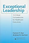 Exceptional Leadership by Carson F. Dye