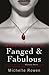 Fanged & Fabulous by Michelle Rowen