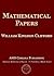 Mathematical Papers by William Kingdon Clifford (Ams Chelsea Publishing, 210)