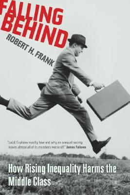 Falling Behind: How Rising Inequality Harms the Middle Class (Volume 4) (Wildavsky Forum Series)