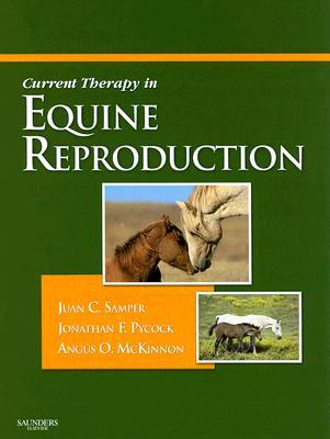 Current Therapy in Equine Reproduction (Current Veterinary Therapy)